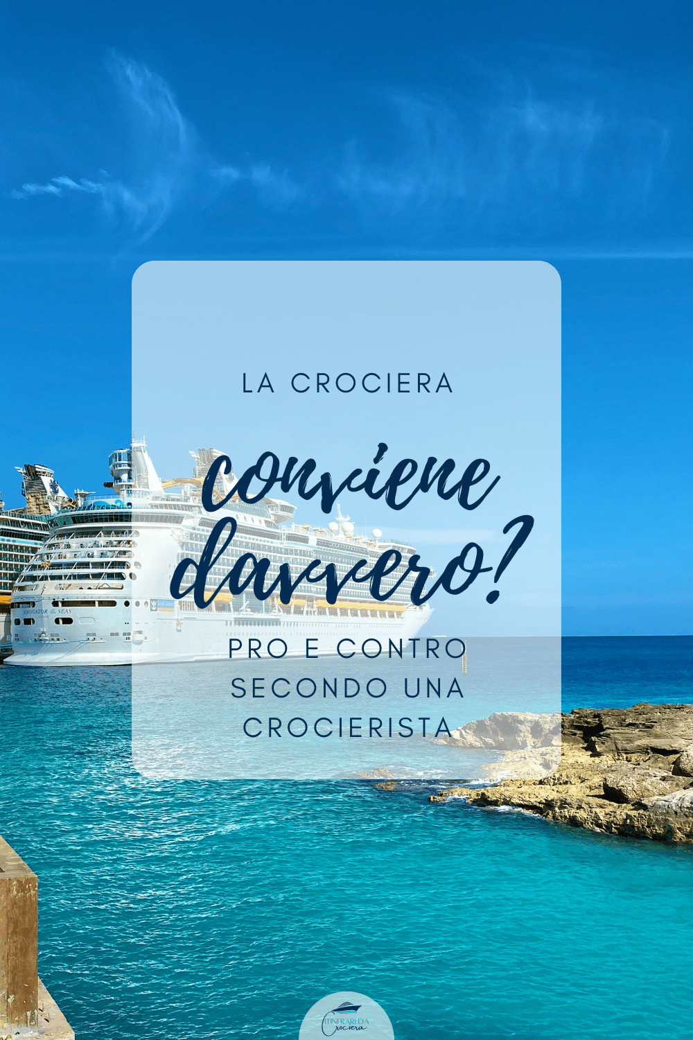 Crociere: convengono davvero? Pro e contro secondo una crocierista Crociere: convengono davvero? Pro e contro spiegati