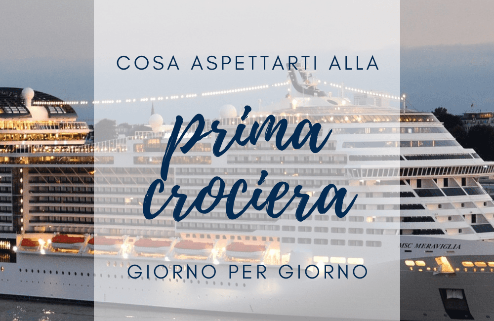 cosa aspettarsi prima crociera