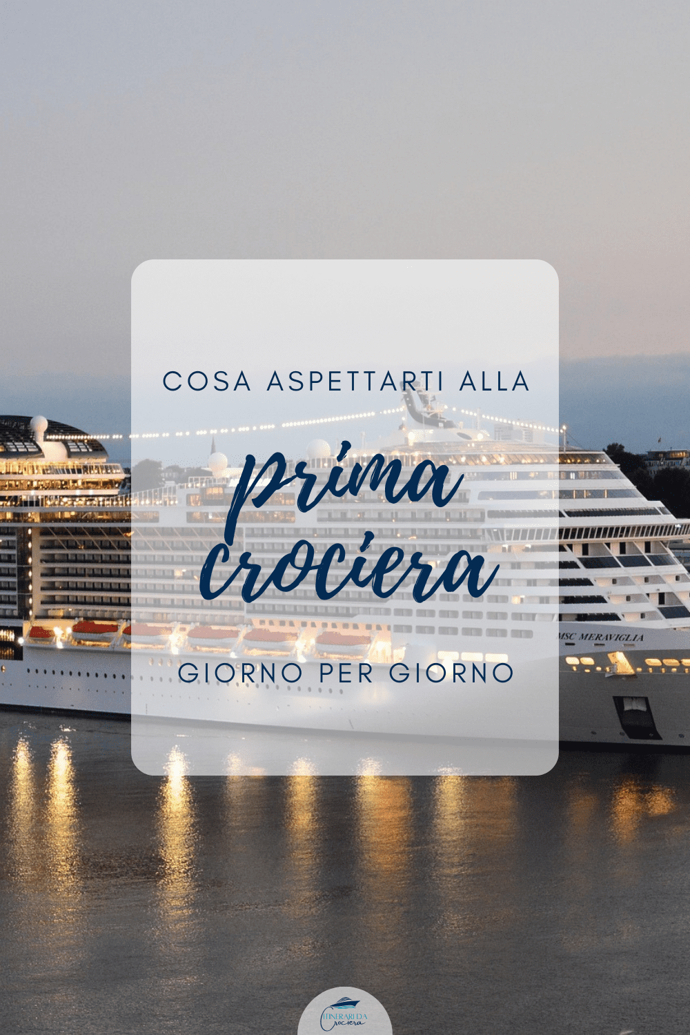 Cosa aspettarti alla prima crociera giorno per giorno cosa aspettarsi prima crociera