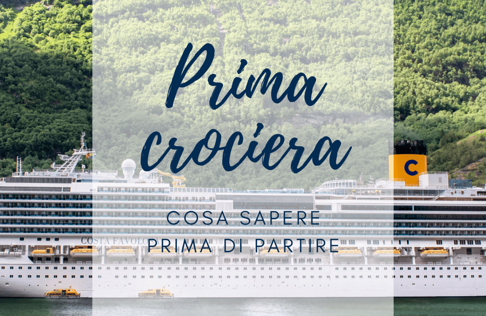prima crociera cosa sapere
