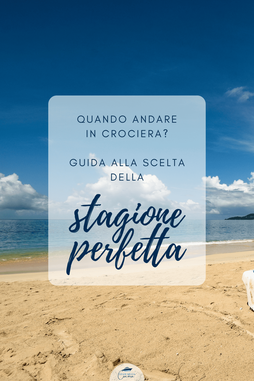 Quando andare in crociera? Guida alla scelta della stagione perfetta