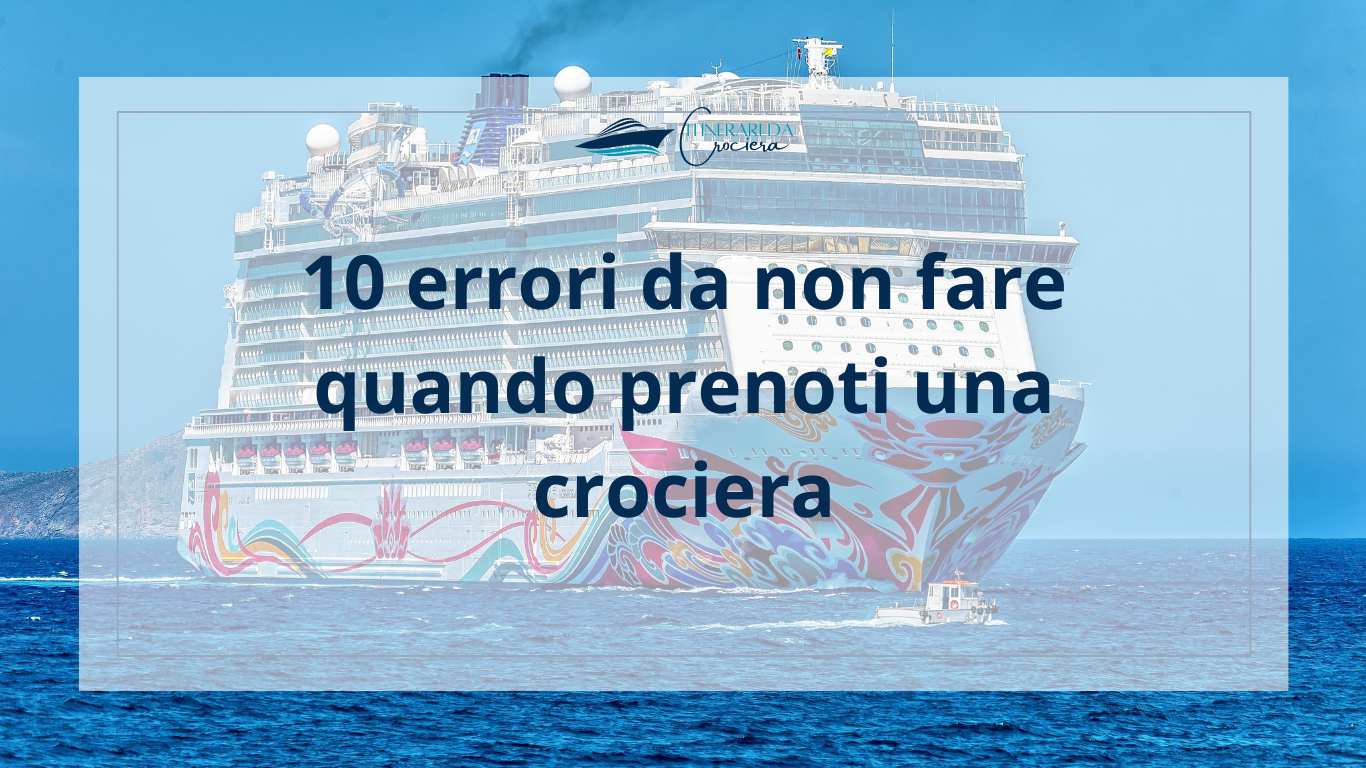 guida completa per pianificare bene una crociera