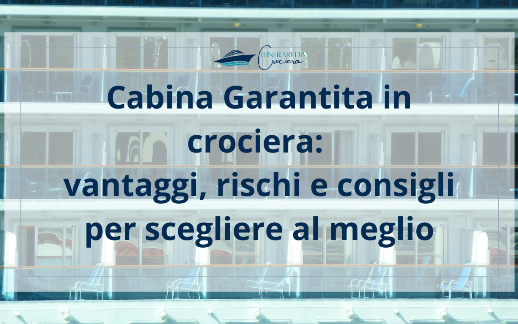 Cabina Garantita in crociera