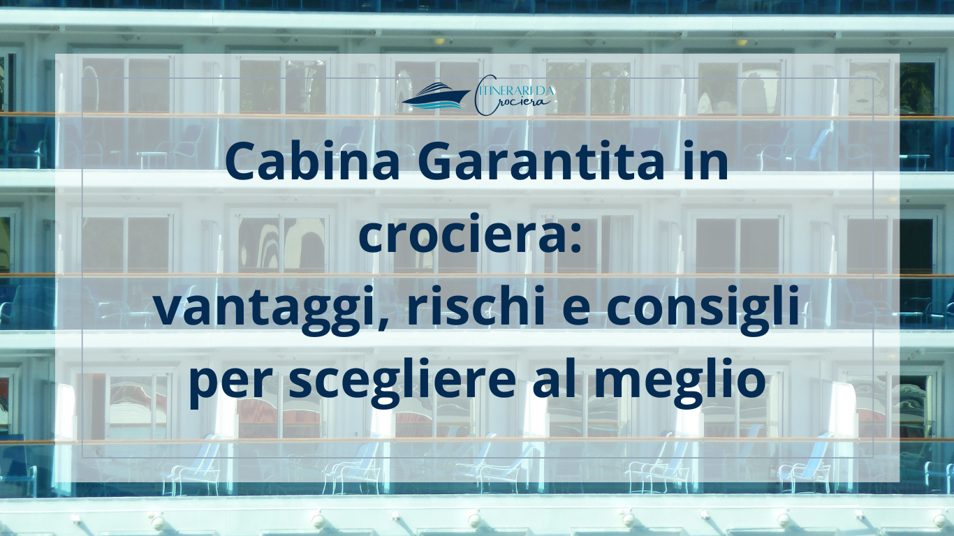 Cabina Garantita in crociera