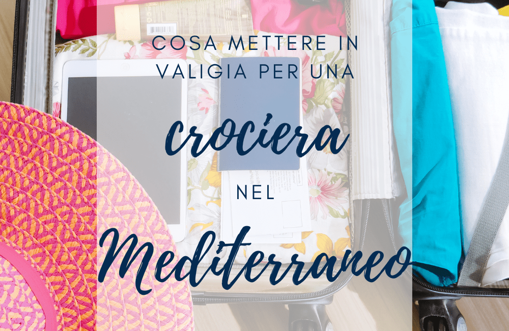 valigia crociera mediterraneo