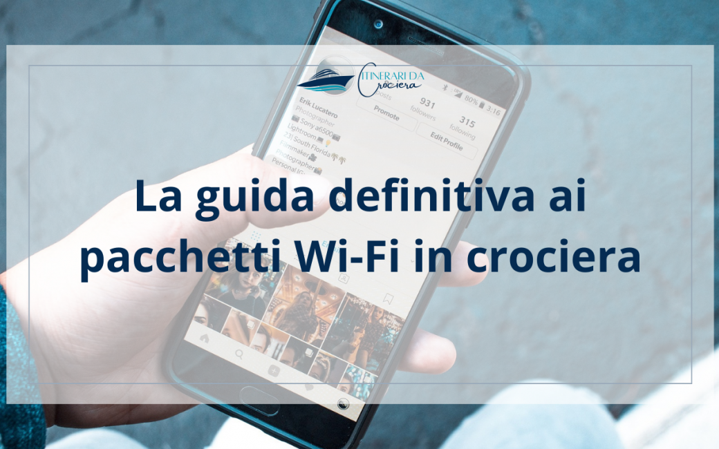 Guida ai pacchetti wi-fi in crociera