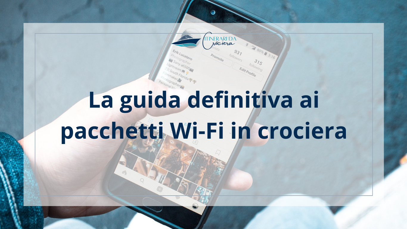 Guida ai pacchetti wi-fi in crociera
