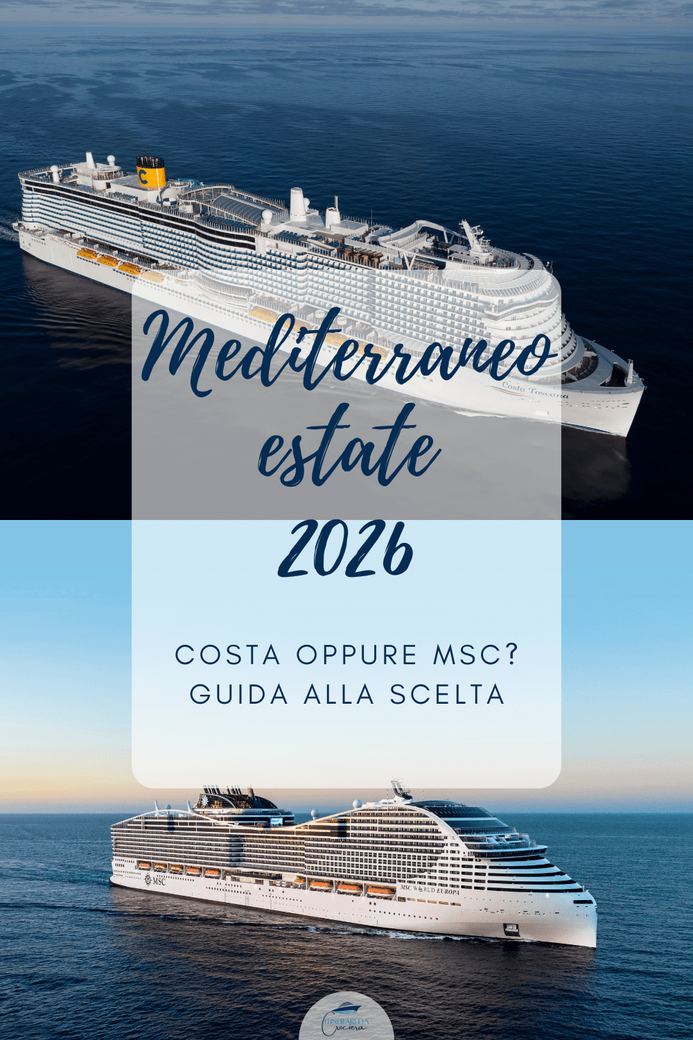 Navi Costa e MSC nel Mediterraneo estate 2026, confronto per scegliere quale compagnia di crociera è più adatta.