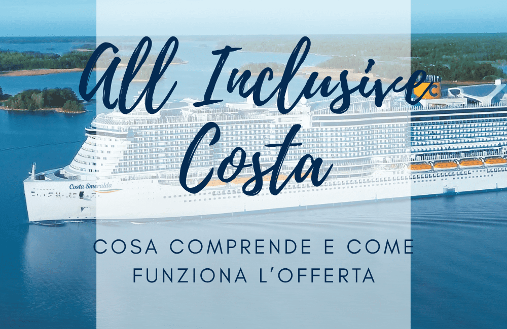 Costa Crociere All Inclusive: cosa comprende