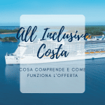 Costa Crociere All Inclusive: cosa comprende (e cosa NO) Costa Crociere All Inclusive: cosa comprende