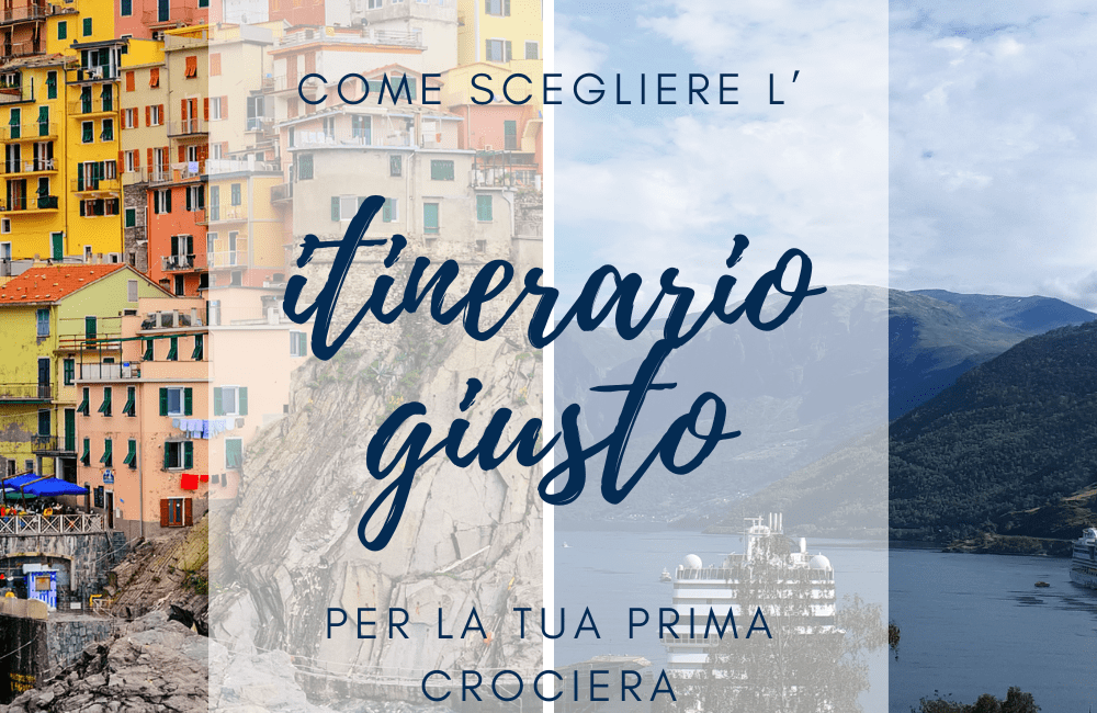 come scegliere l’itinerario giusto per la prima crociera tra Mediterraneo e Fiordi