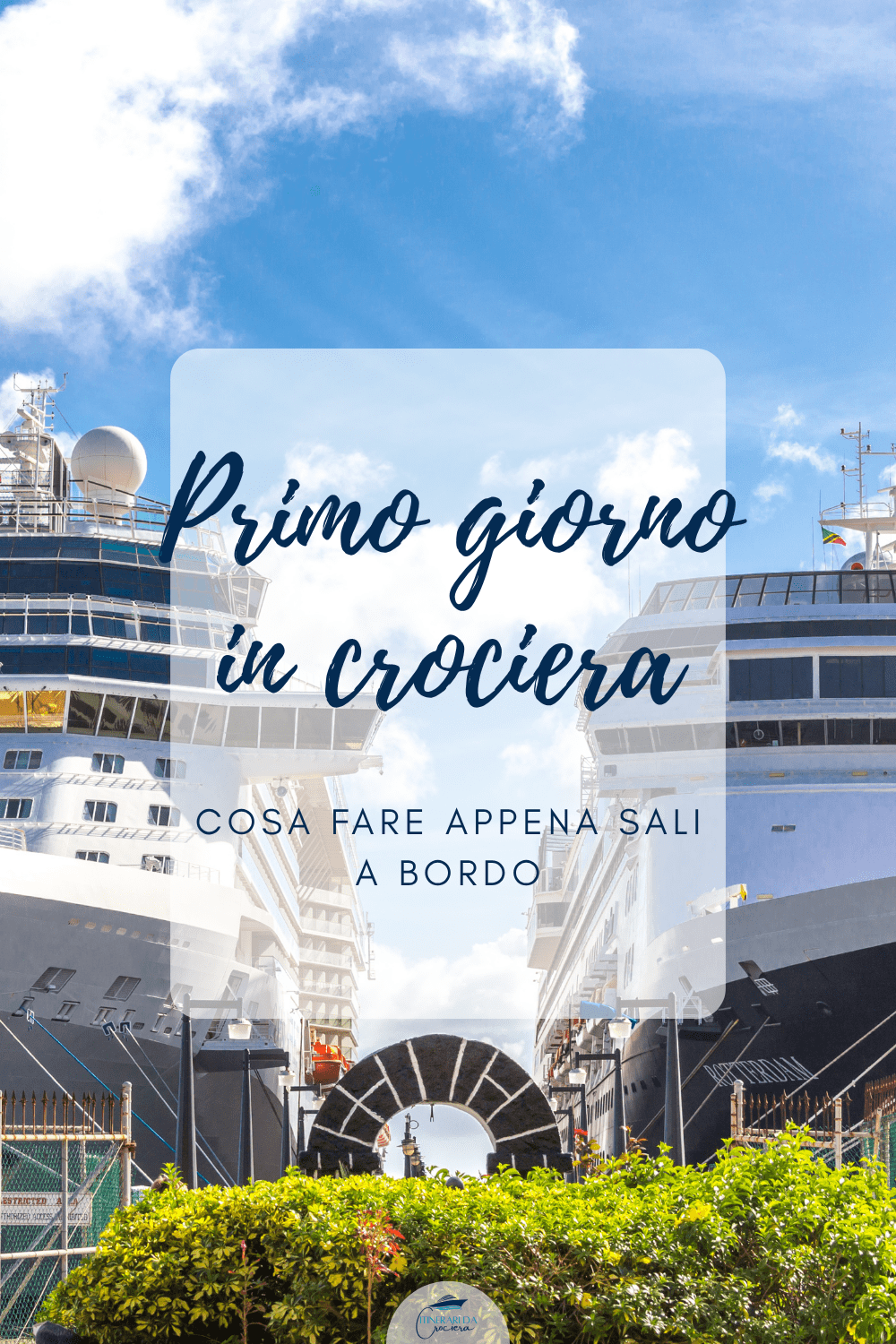 imbarco primo giorno in crociera