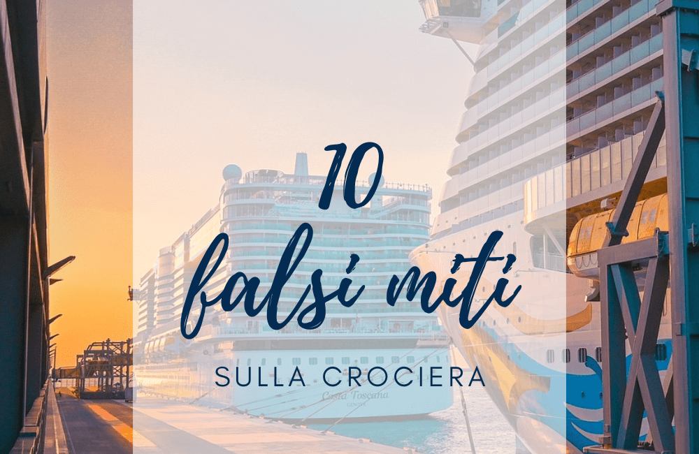 10 falsi miti sulla crociera