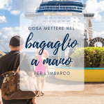 Cosa mettere nel bagaglio a mano in crociera Cosa mettere nel bagaglio a mano in crociera
