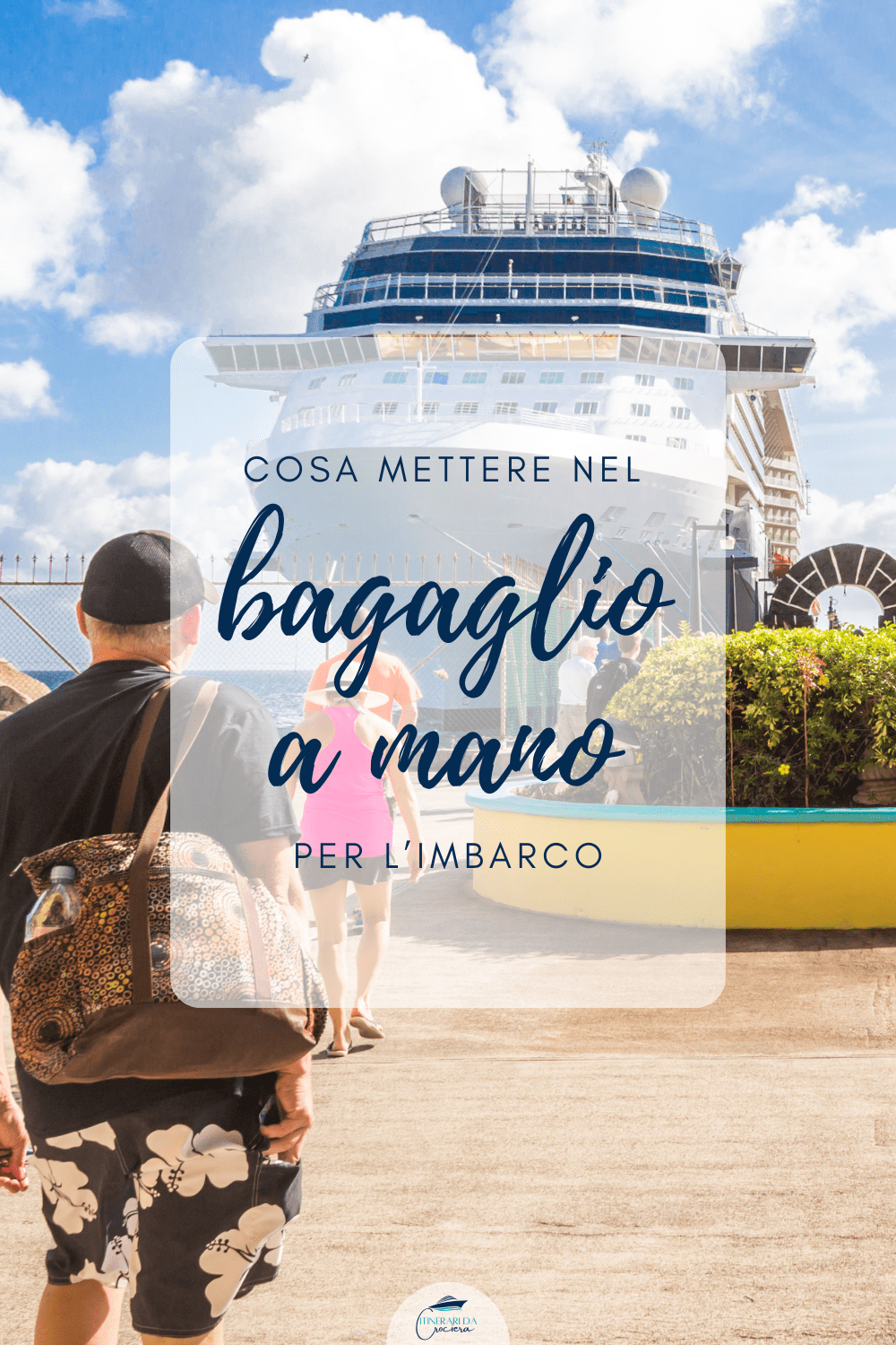 Cosa mettere nel bagaglio a mano in crociera