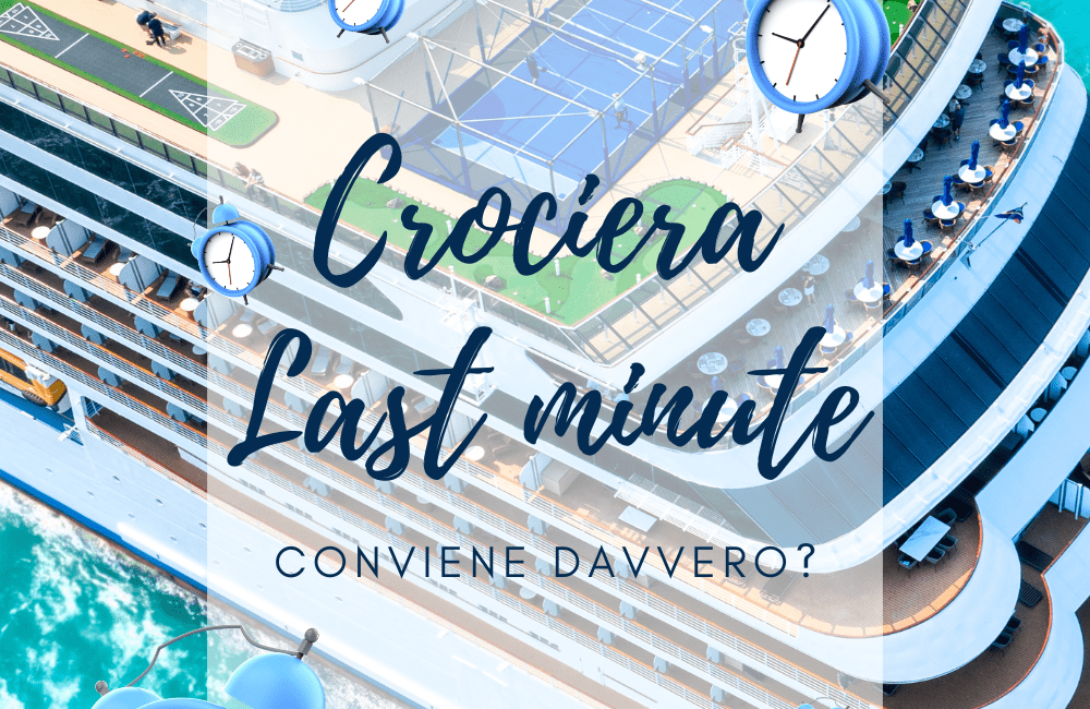 last minute crociera conviene