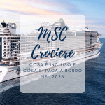 MSC Crociere: cosa è incluso e cosa si paga a bordo nel 2026 MSC cosa è incluso
