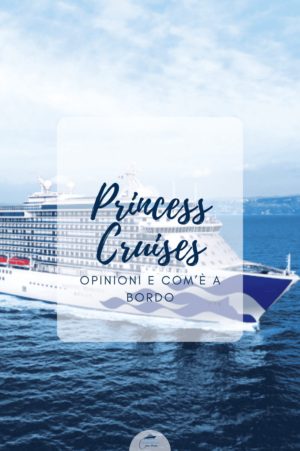 princess cruises opinioni