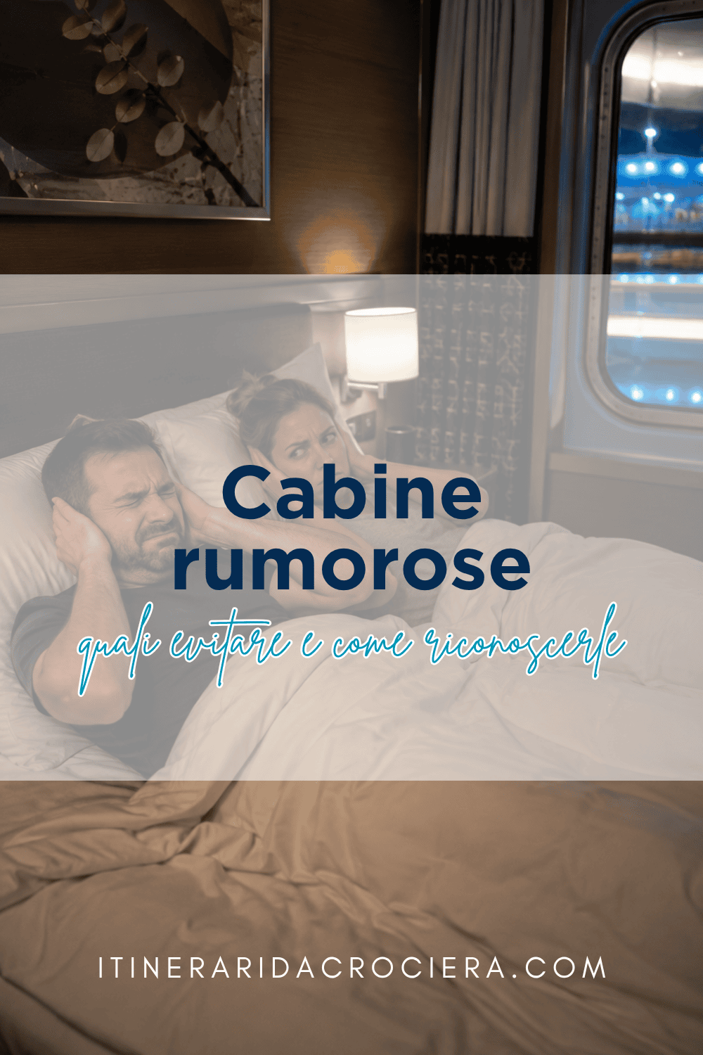 cabine rumorose in crociera
