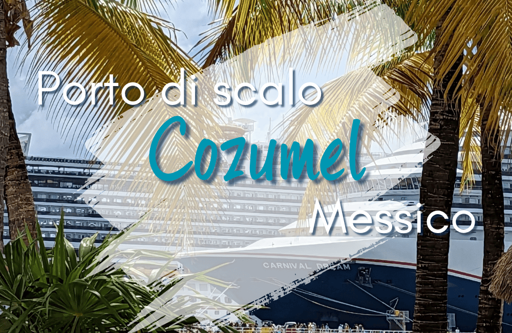 cozumel in crociera